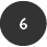 "6" in black circle