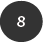 "8" in black circle